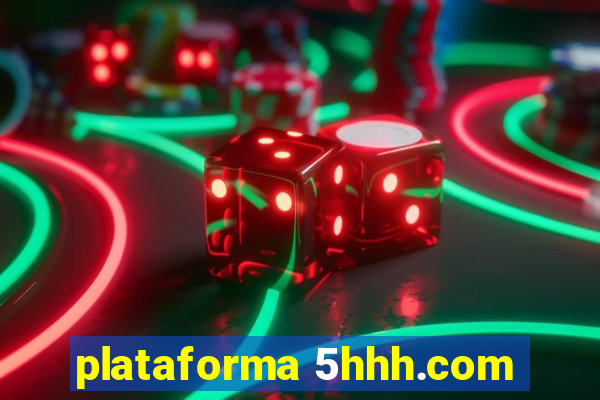 plataforma 5hhh.com